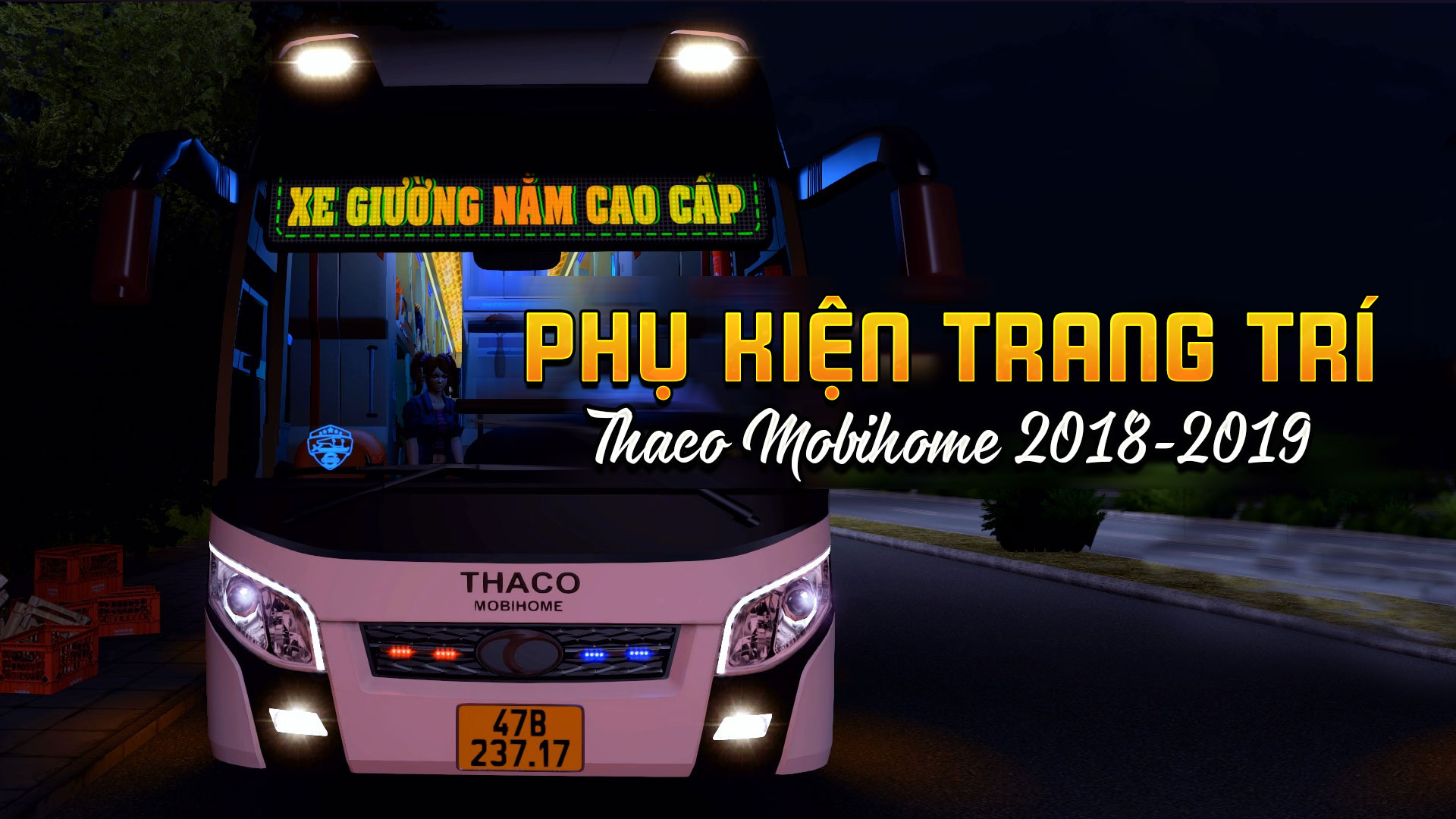 MOD ETS2 – Phụ Kiện Trang Trí Xe Khách Thaco Mobihome 2018-2019 MOD ETS2 – Phụ Kiện Trang Trí Xe Khách Thaco Mobihome 2018-2019